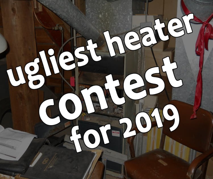 Our 3rd Annual Ugliest Heater Contest is Underway!